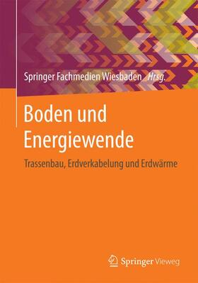 Springer Fachmedien Wiesbaden | Boden und Energiewende | Buch | 978-3-658-12166-2 | sack.de