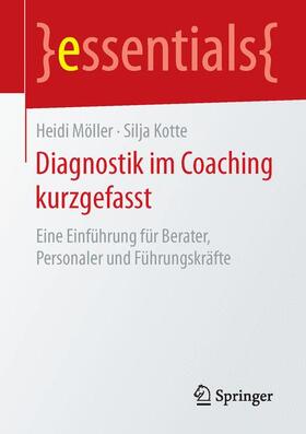 Kotte / Möller | Diagnostik im Coaching kurzgefasst | Buch | 978-3-658-12178-5 | sack.de