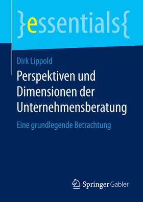 Lippold | Perspektiven und Dimensionen der Unternehmensberatung | E-Book | www.sack.de