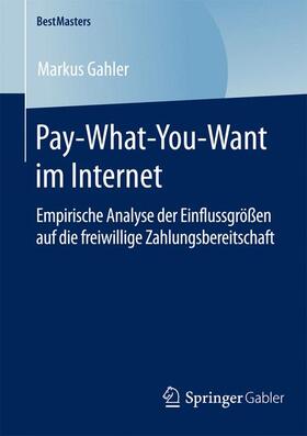 Gahler | Pay-What-You-Want im Internet | Buch | 978-3-658-12200-3 | sack.de