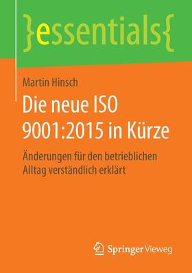Hinsch | Die neue ISO 9001:2015 in Kürze | Buch | 978-3-658-12232-4 | sack.de