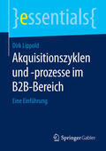 Lippold |  Akquisitionszyklen und -prozesse im B2B-Bereich | eBook | Sack Fachmedien