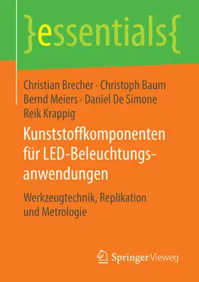 Brecher / Baum / Meiers |  Kunststoffkomponenten für LED-Beleuchtungsanwendungen | eBook | Sack Fachmedien