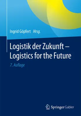Göpfert |  Logistik der Zukunft - Logistics for the Future | eBook | Sack Fachmedien