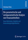 Peitz |  Die parametrische und semiparametrische Analyse von Finanzzeitreihen | eBook | Sack Fachmedien