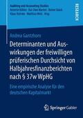 Gantzhorn |  Determinanten und Auswirkungen der freiwilligen prüferischen Durchsicht von Halbjahresfinanzberichten nach § 37w WpHG | Buch |  Sack Fachmedien