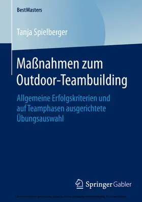 Spielberger |  Maßnahmen zum Outdoor-Teambuilding | eBook | Sack Fachmedien