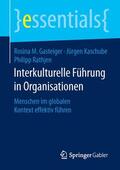 Gasteiger / Rathjen / Kaschube |  Interkulturelle Führung in Organisationen | Buch |  Sack Fachmedien