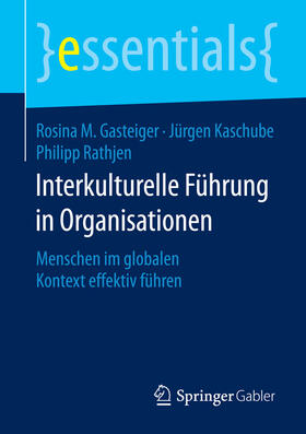 Gasteiger / Kaschube / Rathjen | Interkulturelle Führung in Organisationen | E-Book | sack.de