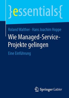 Hoppe / Walther |  Wie Managed-Service-Projekte gelingen | Buch |  Sack Fachmedien