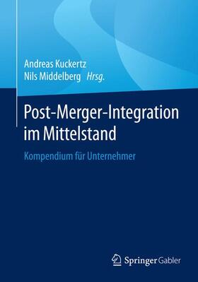 Middelberg / Kuckertz | Post-Merger-Integration im Mittelstand | Buch | 978-3-658-12369-7 | sack.de