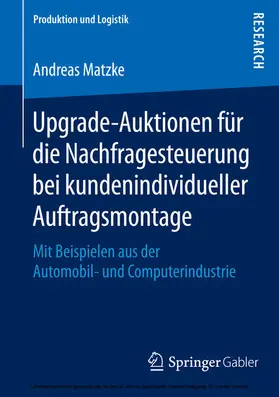 Matzke |  Upgrade-Auktionen für die Nachfragesteuerung bei kundenindividueller Auftragsmontage | eBook | Sack Fachmedien