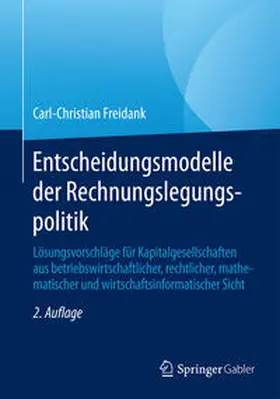 Freidank |  Entscheidungsmodelle der Rechnungslegungspolitik | Buch |  Sack Fachmedien