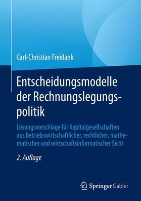 Freidank | Entscheidungsmodelle der Rechnungslegungspolitik | Buch | 978-3-658-12375-8 | sack.de