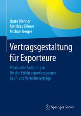 Brenner / Berger / Zillmer |  Vertragsgestaltung für Exporteure | Buch |  Sack Fachmedien