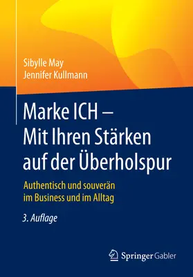 May / Kullmann |  Marke ICH - Mit Ihren Stärken auf der Überholspur | eBook | Sack Fachmedien