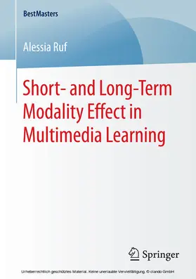 Ruf | Short- and Long-Term Modality Effect in Multimedia Learning | E-Book | www.sack.de