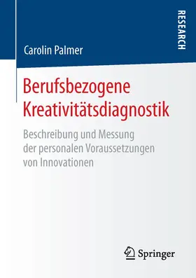 Palmer | Berufsbezogene Kreativitätsdiagnostik | Buch | 978-3-658-12432-8 | www.sack.de