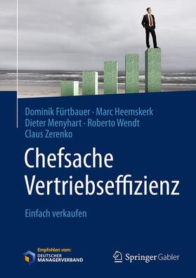 Fürtbauer / Heemskerk / Menyhart | Chefsache Vertriebseffizienz | Buch | 978-3-658-12445-8 | sack.de
