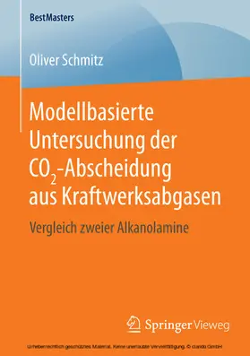 Schmitz | Modellbasierte Untersuchung der CO2-Abscheidung aus Kraftwerksabgasen | E-Book | sack.de