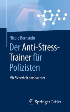 Bernstein / Buchenau | Der Anti-Stress-Trainer für Polizisten | Buch | 978-3-658-12474-8 | sack.de