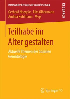 Naegele / Kuhlmann / Olbermann |  Teilhabe im Alter gestalten | Buch |  Sack Fachmedien