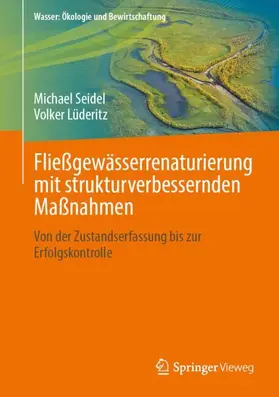 Seidel / Lüderitz / Reinstorf |  Erfolgreiche Fließgewässerrenaturierung | Buch |  Sack Fachmedien