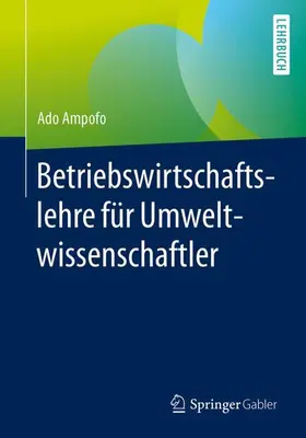 Ampofo |  Betriebswirtschaftslehre für Umweltwissenschaftler | Buch |  Sack Fachmedien