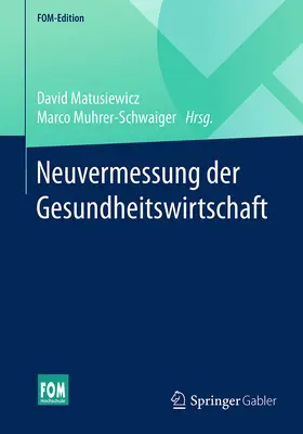 Matusiewicz / Muhrer-Schwaiger | Neuvermessung der Gesundheitswirtschaft | E-Book | www.sack.de