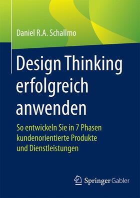 Schallmo | Design Thinking erfolgreich anwenden | Buch | 978-3-658-12522-6 | sack.de