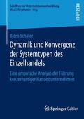 Schäfer |  Dynamik und Konvergenz der Systemtypen des Einzelhandels | Buch |  Sack Fachmedien