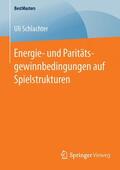 Schlachter |  Energie- und Paritätsgewinnbedingungen auf Spielstrukturen | Buch |  Sack Fachmedien