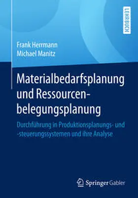 Herrmann / Manitz |  Materialbedarfsplanung und Ressourcenbelegungsplanung | eBook | Sack Fachmedien