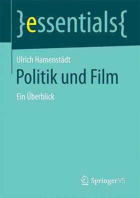 Hamenstädt | Politik und Film | Buch | 978-3-658-12559-2 | sack.de