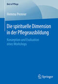 Prenner |  Die spirituelle Dimension in der Pflegeausbildung | eBook | Sack Fachmedien