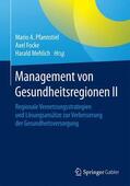 Pfannstiel / Mehlich / Focke |  Management von Gesundheitsregionen II | Buch |  Sack Fachmedien