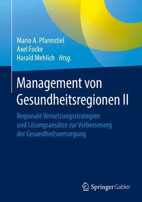 Pfannstiel / Focke / Mehlich | Management von Gesundheitsregionen II | E-Book | www.sack.de