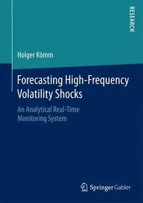 Kömm | Forecasting High-Frequency Volatility Shocks | Buch | 978-3-658-12595-0 | sack.de