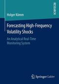Kömm |  Forecasting High-Frequency Volatility Shocks | eBook | Sack Fachmedien