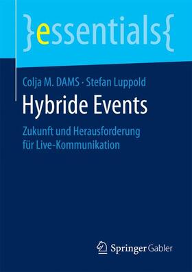 Luppold / Dams | Hybride Events | Buch | 978-3-658-12600-1 | sack.de