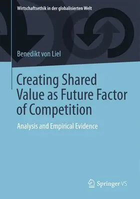 von Liel |  Creating Shared Value as Future Factor of Competition | Buch |  Sack Fachmedien