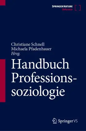 Schnell / Pfadenhauer |  Handbuch Professionssoziologie | Buch |  Sack Fachmedien