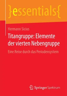 Sicius |  Titangruppe: Elemente der vierten Nebengruppe | Buch |  Sack Fachmedien