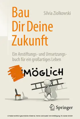 Ziolkowski |  Bau Dir Deine Zukunft | eBook | Sack Fachmedien
