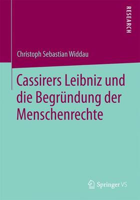 Widdau | Cassirers Leibniz und die Begründung der Menschenrechte | Buch | 978-3-658-12677-3 | sack.de