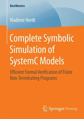 Herdt |  Complete Symbolic Simulation of SystemC Models | Buch |  Sack Fachmedien