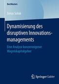 Soluk |  Dynamisierung des disruptiven Innovationsmanagements | Buch |  Sack Fachmedien