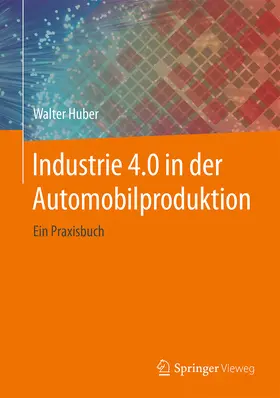 Huber | Industrie 4.0 in der Automobilproduktion | E-Book | sack.de