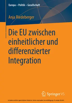Riedeberger | Die EU zwischen einheitlicher und differenzierter Integration | E-Book | www.sack.de