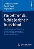 Grabner / Buse / Tiwari |  Perspektiven des Mobile Banking in Deutschland | Buch |  Sack Fachmedien